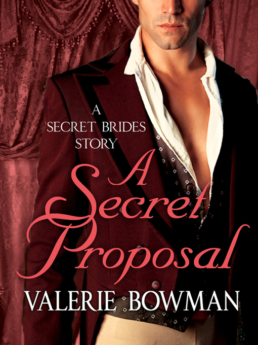 Title details for A Secret Proposal by Valerie Bowman - Wait list